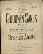 The Goodwin Sands. Song, the words by F. E. Weatherly.